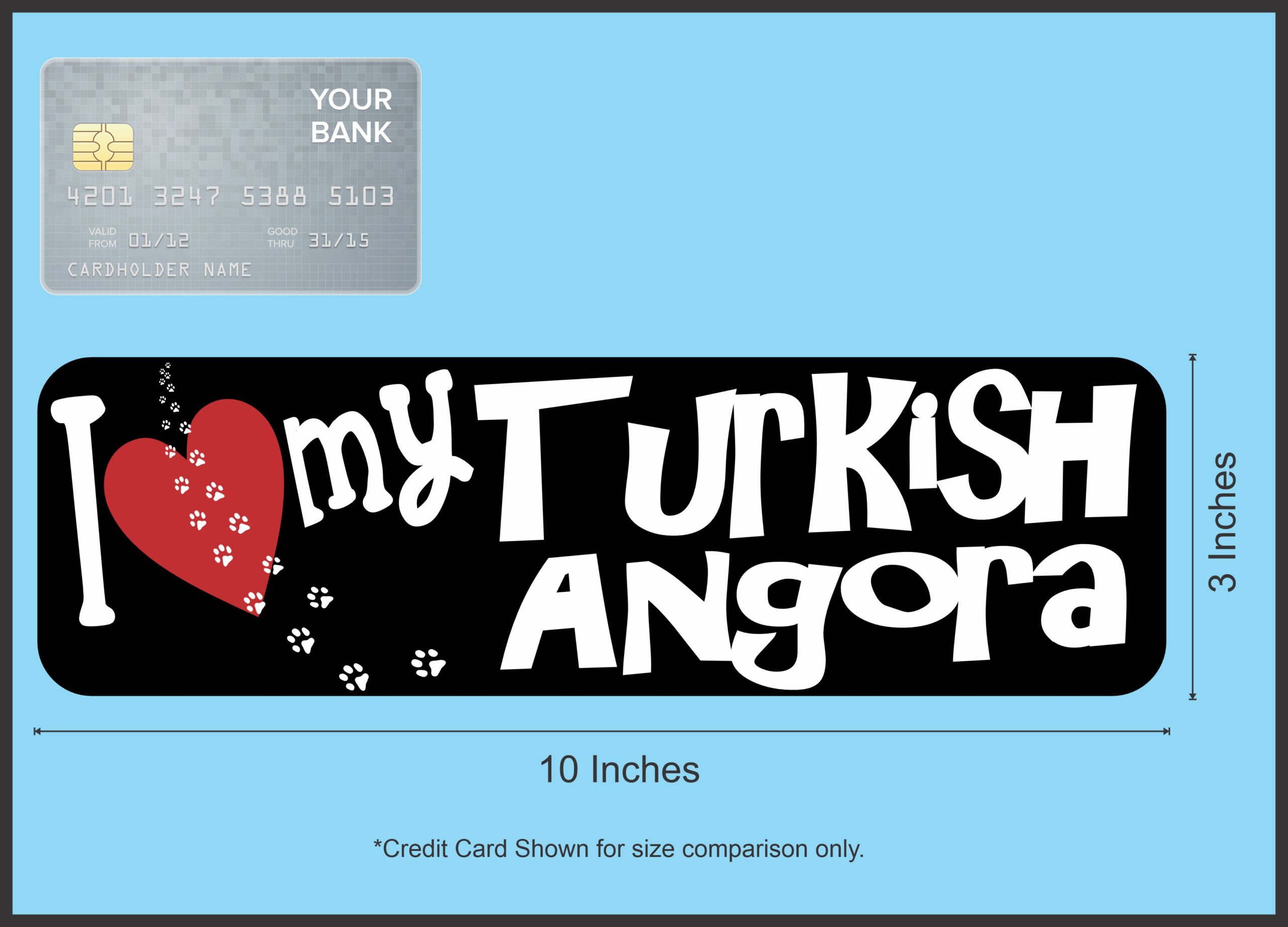 10in x 3in I Love My Turkish Angora Bumper Sticker Vinyl Window Cat Decal