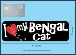 10in x 3in I Love My Bengal Cat Magnet Car Door Magnetic Cat Truck Magnets