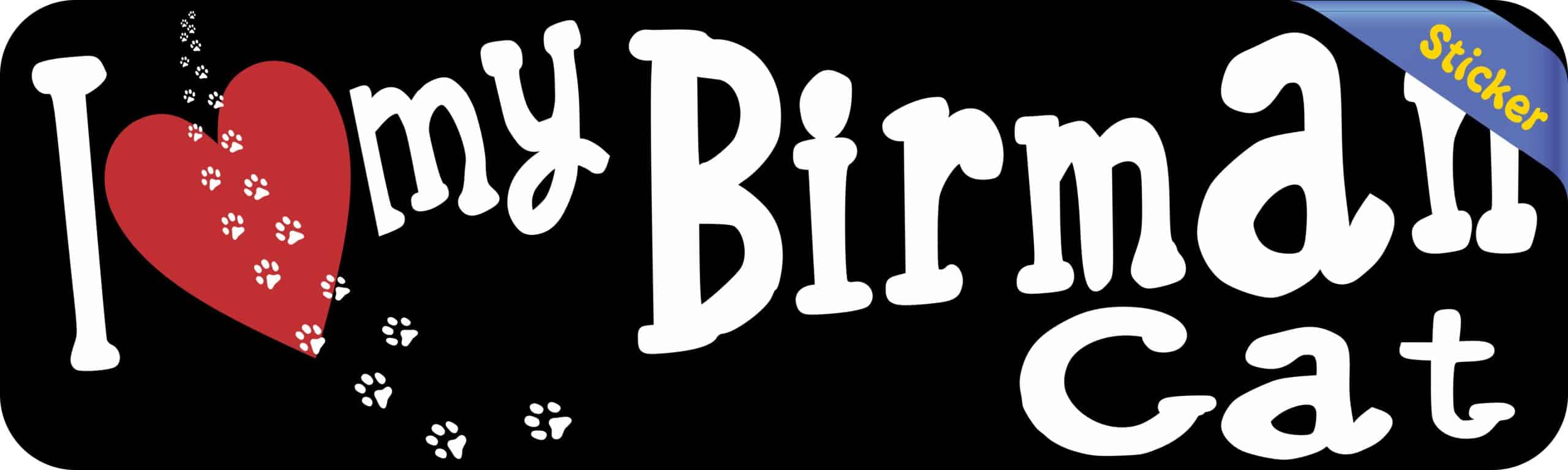 10in x 3in I Love My Birman Cat Bumper Sticker Vinyl Truck Window Decal