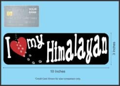 10in x 3in I Love My Himalayan Magnet Car Door Magnetic Cat Truck Magnets