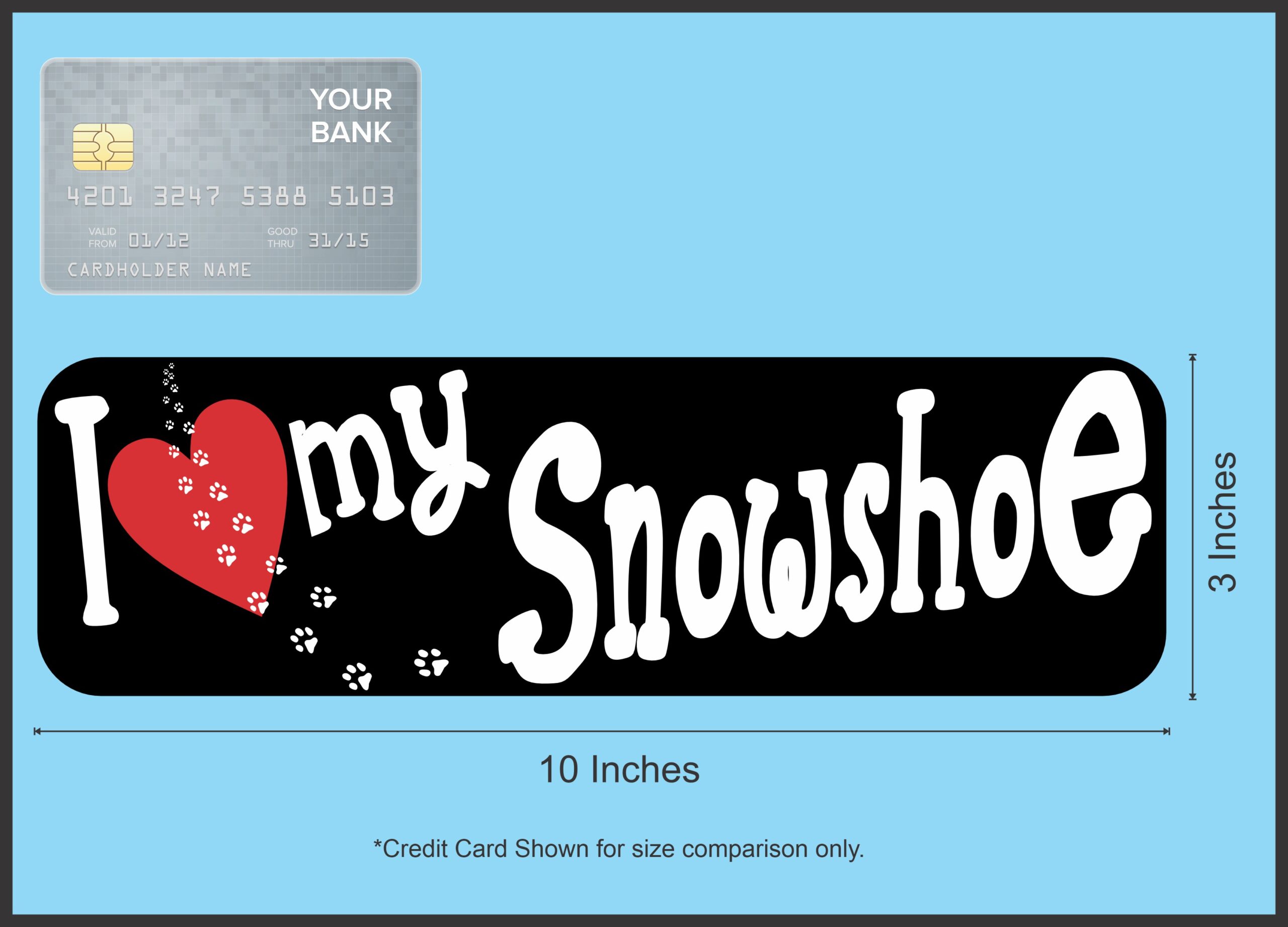 10in x 3in I Love My Snowshoe Cat Magnet Magnetic Truck Magnets Sign