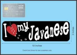 10in x 3in I Love My Javanese Bumper Sticker Vinyl Window Decal