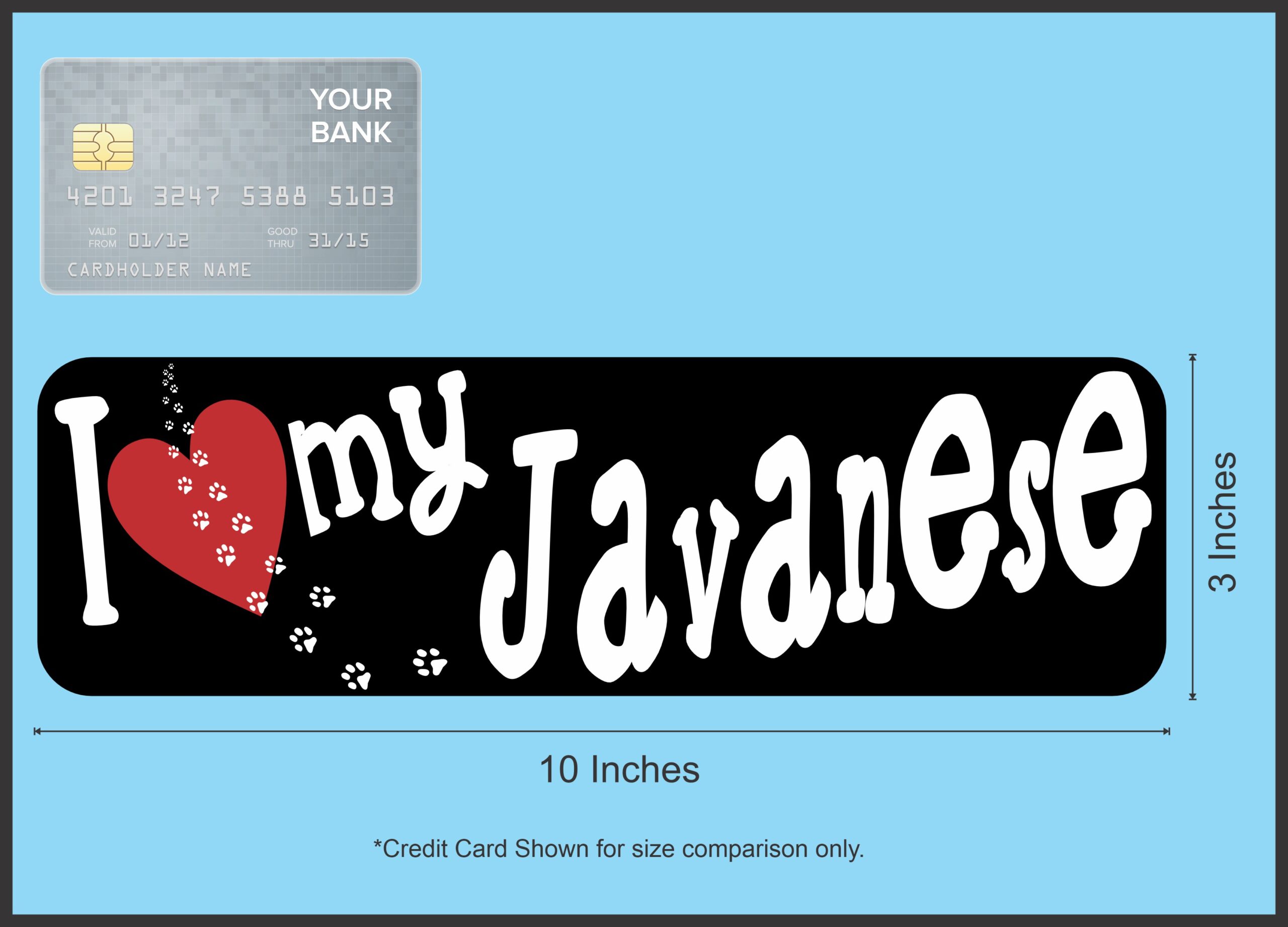 10in x 3in I Love My Javanese Bumper Sticker Vinyl Window Decal