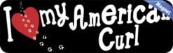 10in x 3in I Love My American Curl Magnet Magnetic Cat Truck Magnets