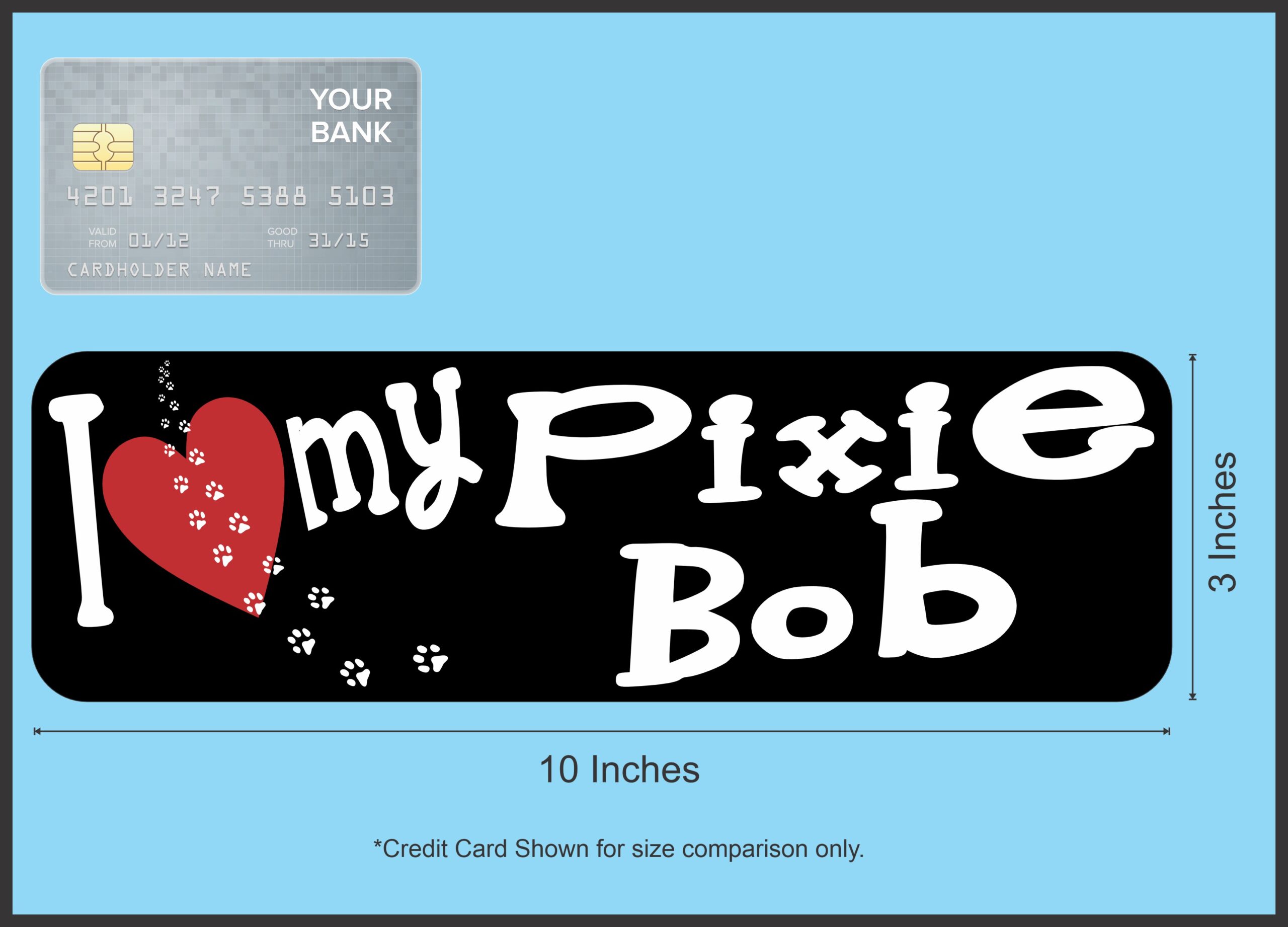 10in x 3in I Love My Pixie Bob Cat Magnet Car Magnetic Truck Magnets