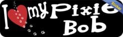 10in x 3in I Love My Pixie Bob Bumper Sticker Cat Vinyl Truck Window Decal