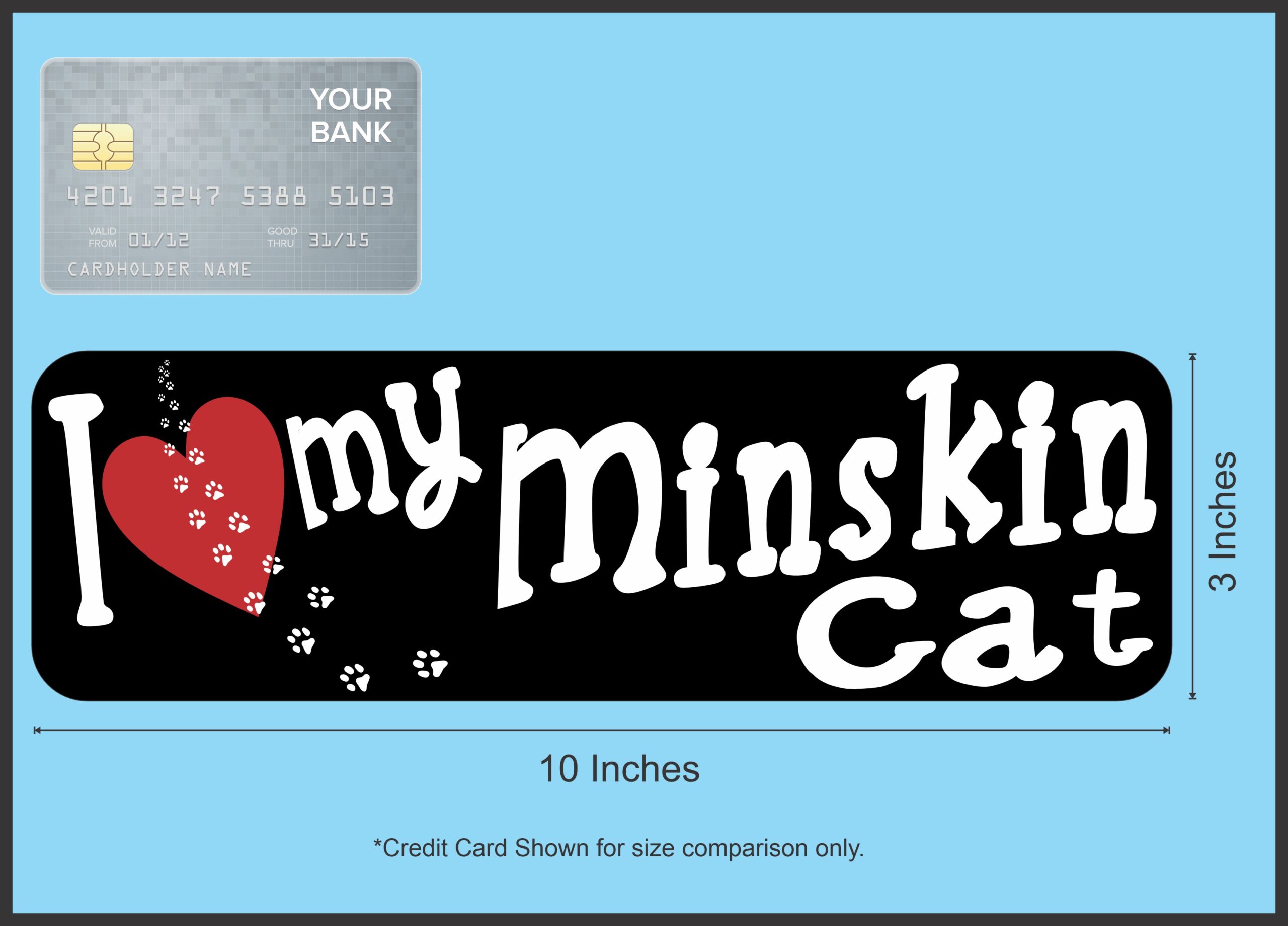 10in x 3in I Love My Minskin Cat Bumper Sticker Vinyl Window Sign Decal