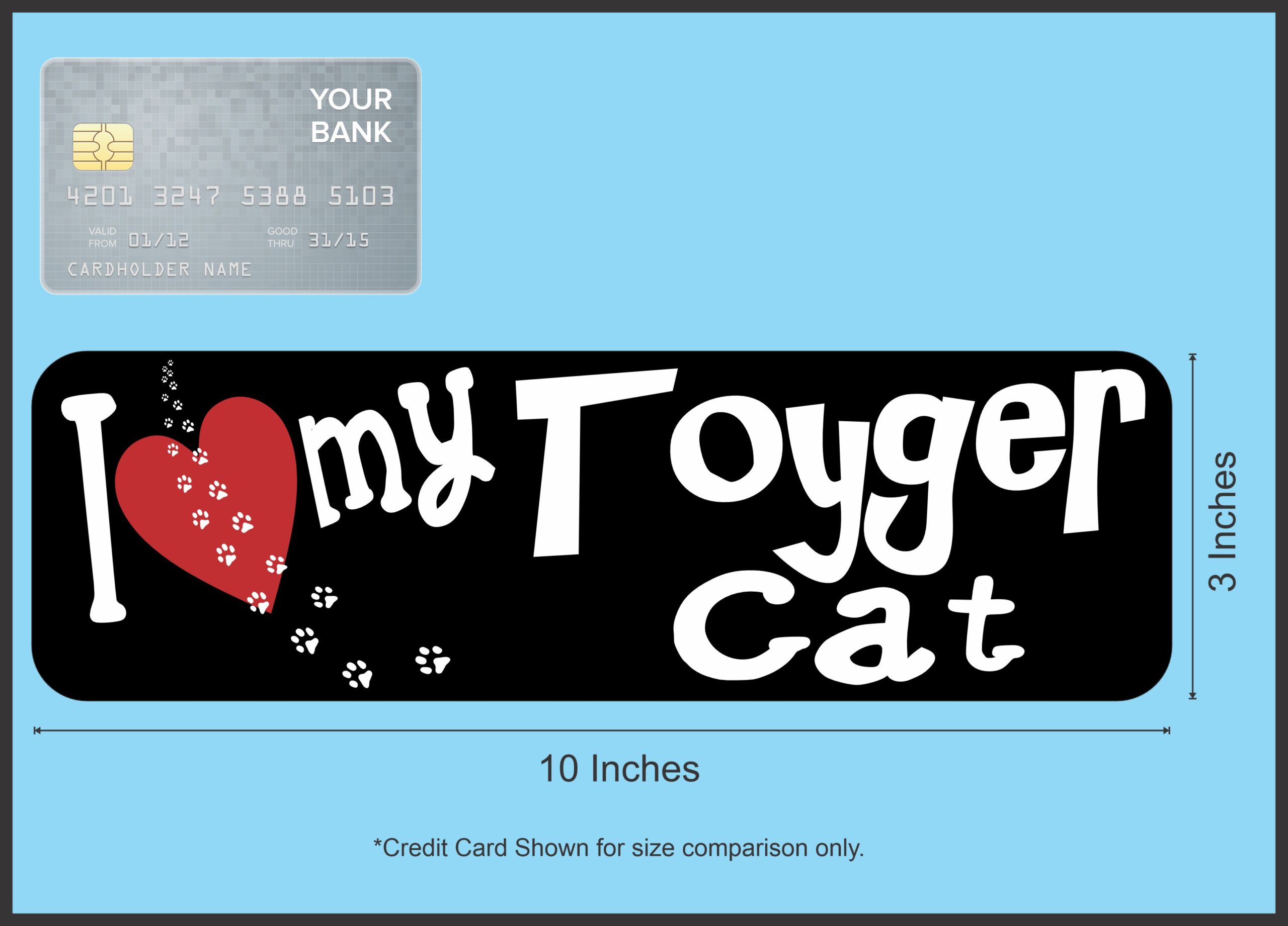 10in x 3in I Love My Toyger Cat Magnet Magnetic Truck Magnets Pet