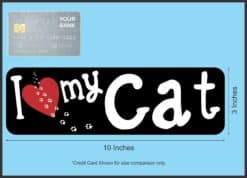 10in x 3in I Love My Cat Bumper Sticker Vinyl Window Sign Pet An