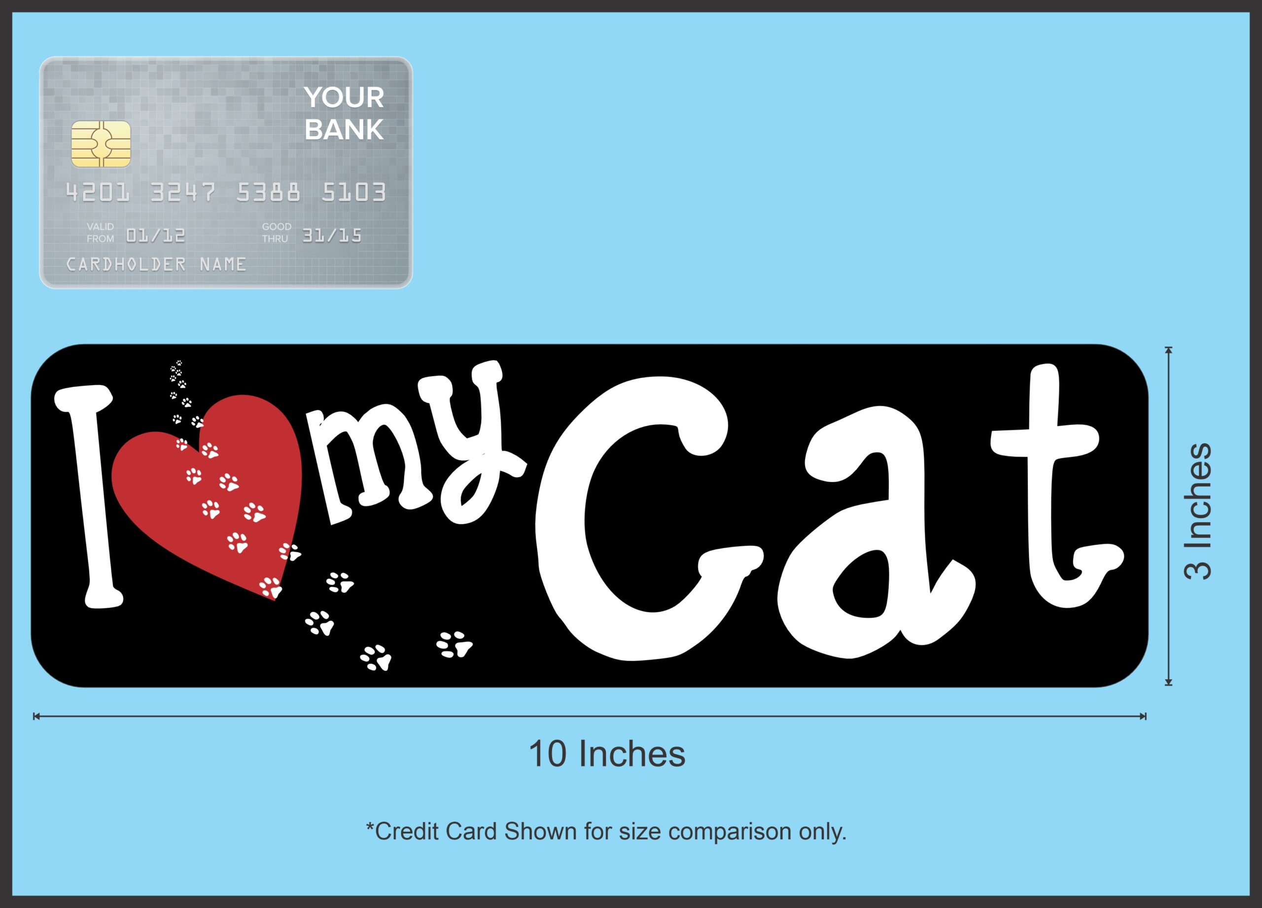 10in x 3in I Love My Cat Bumper Sticker Vinyl Window Sign Pet An