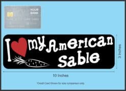 10in x 3in I Love My American Sable Rabbit Magnet Magnetic Truck Magnets