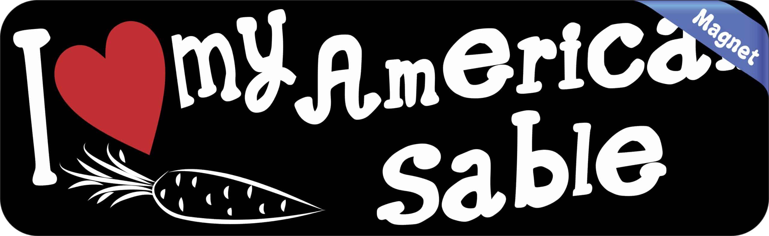 10in x 3in I Love My American Sable Rabbit Magnet Magnetic Truck Magnets