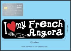 10in x 3in I Love My French Angora Rabbit Bumper Sticker Vinyl S