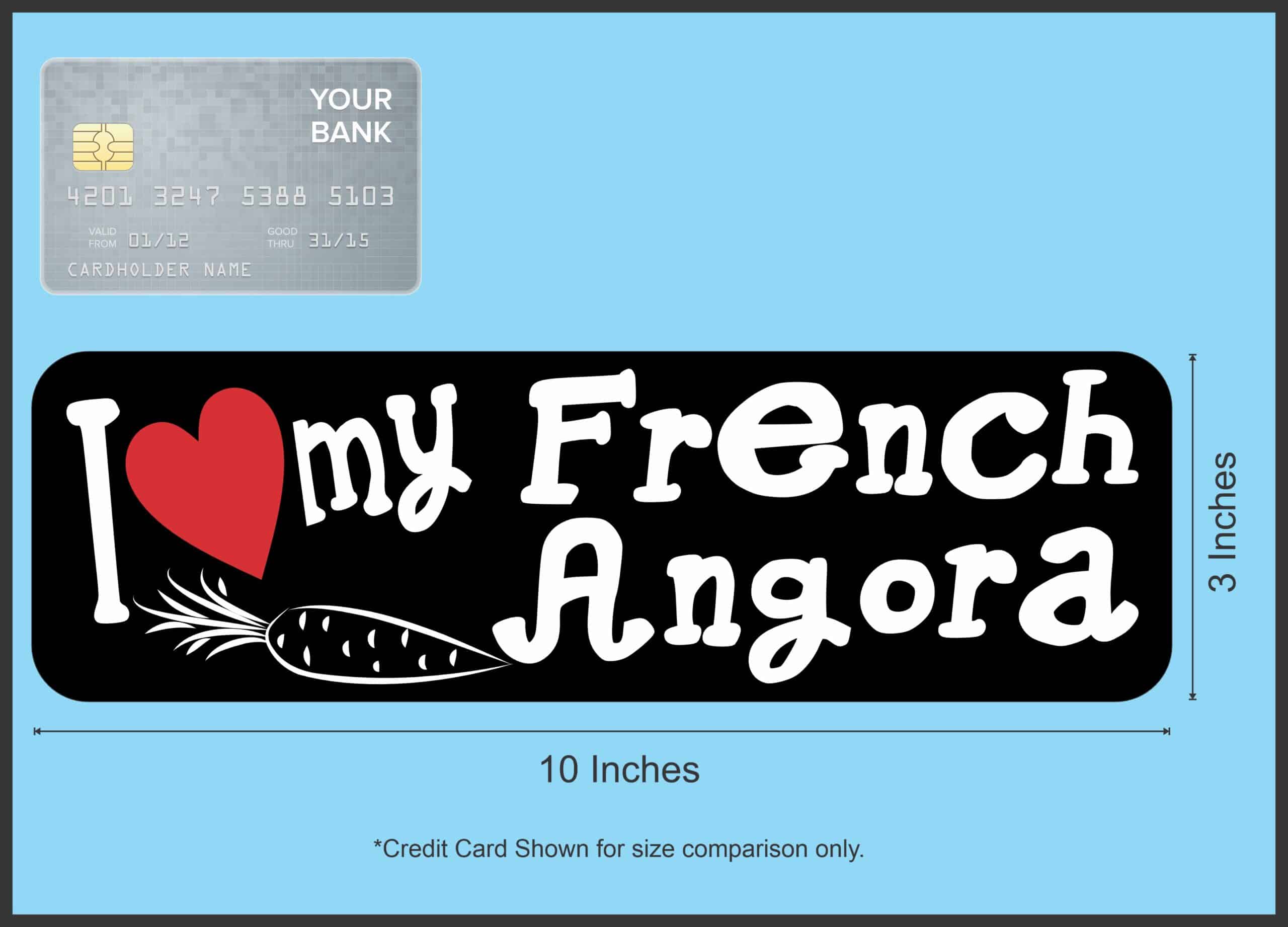 10in x 3in I Love My French Angora Rabbit Bumper Sticker Vinyl S