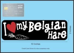 10in x 3in I Love My Belgian Hare Bumper Sticker Vinyl Pet Rabbit Stickers