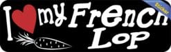 10in x 3in I Love My French Lop Bumper Sticker Vinyl Truck Window Decal