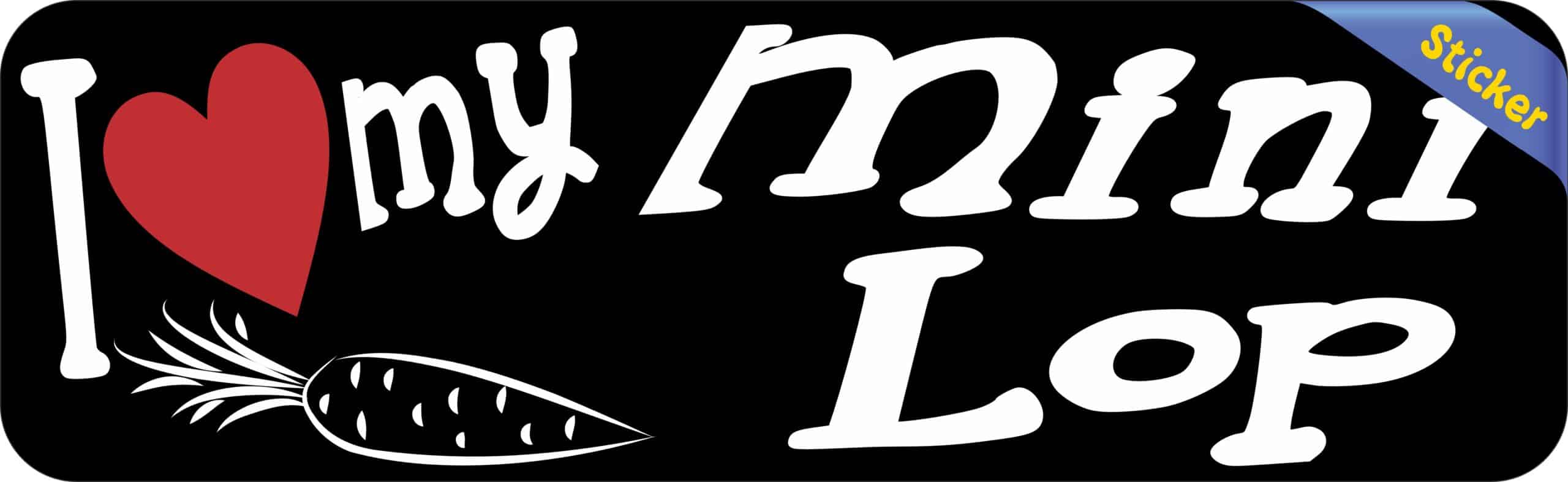 10in x 3in I Love My Mini Lop Rabbit Bumper Sticker Vinyl Truck Window Decal