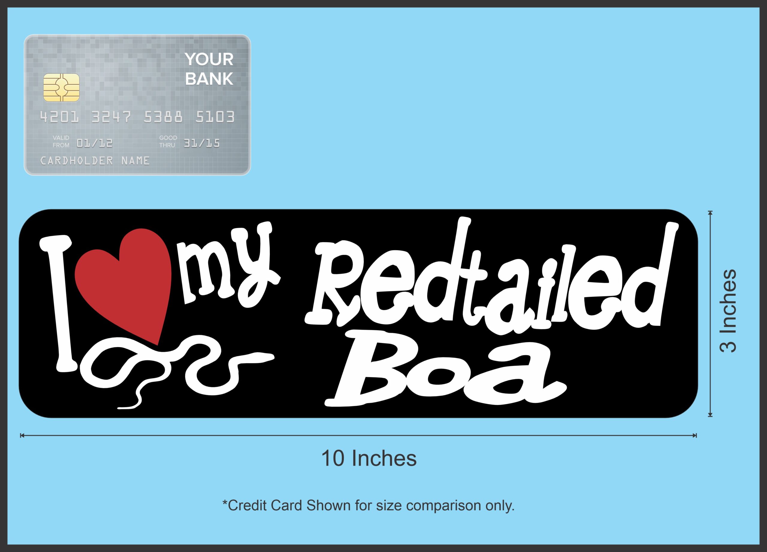 10in x 3in I Love My Redtailed Boa Bumper Sticker Vinyl Window Pet Decal