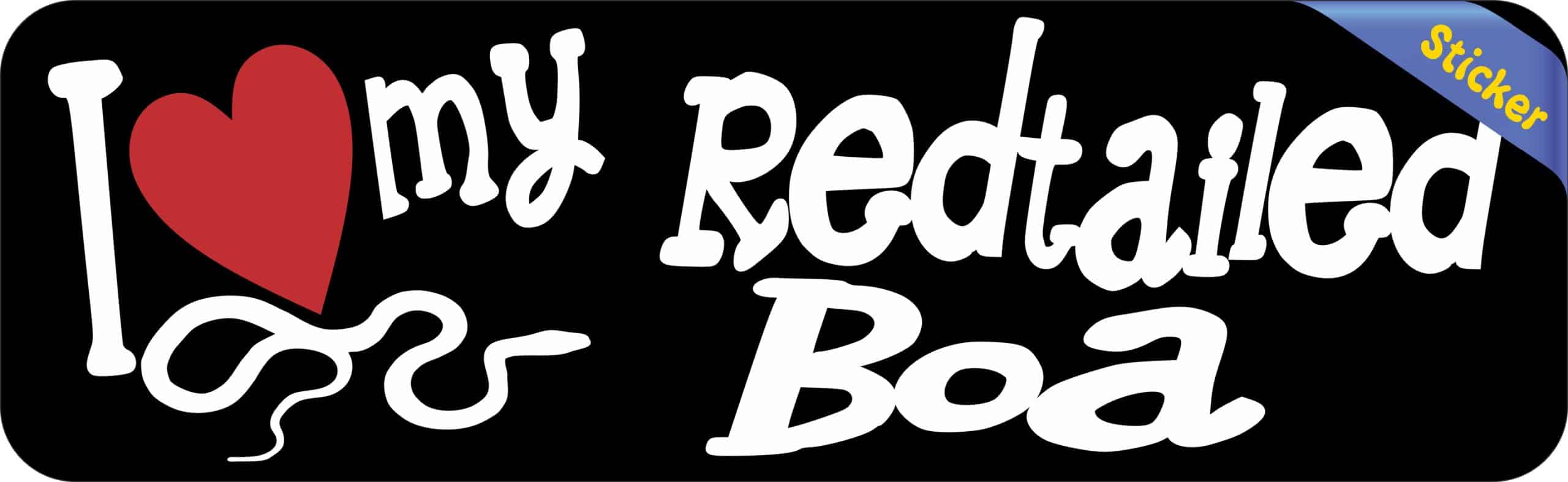 10in x 3in I Love My Redtailed Boa Bumper Sticker Vinyl Window Pet Decal