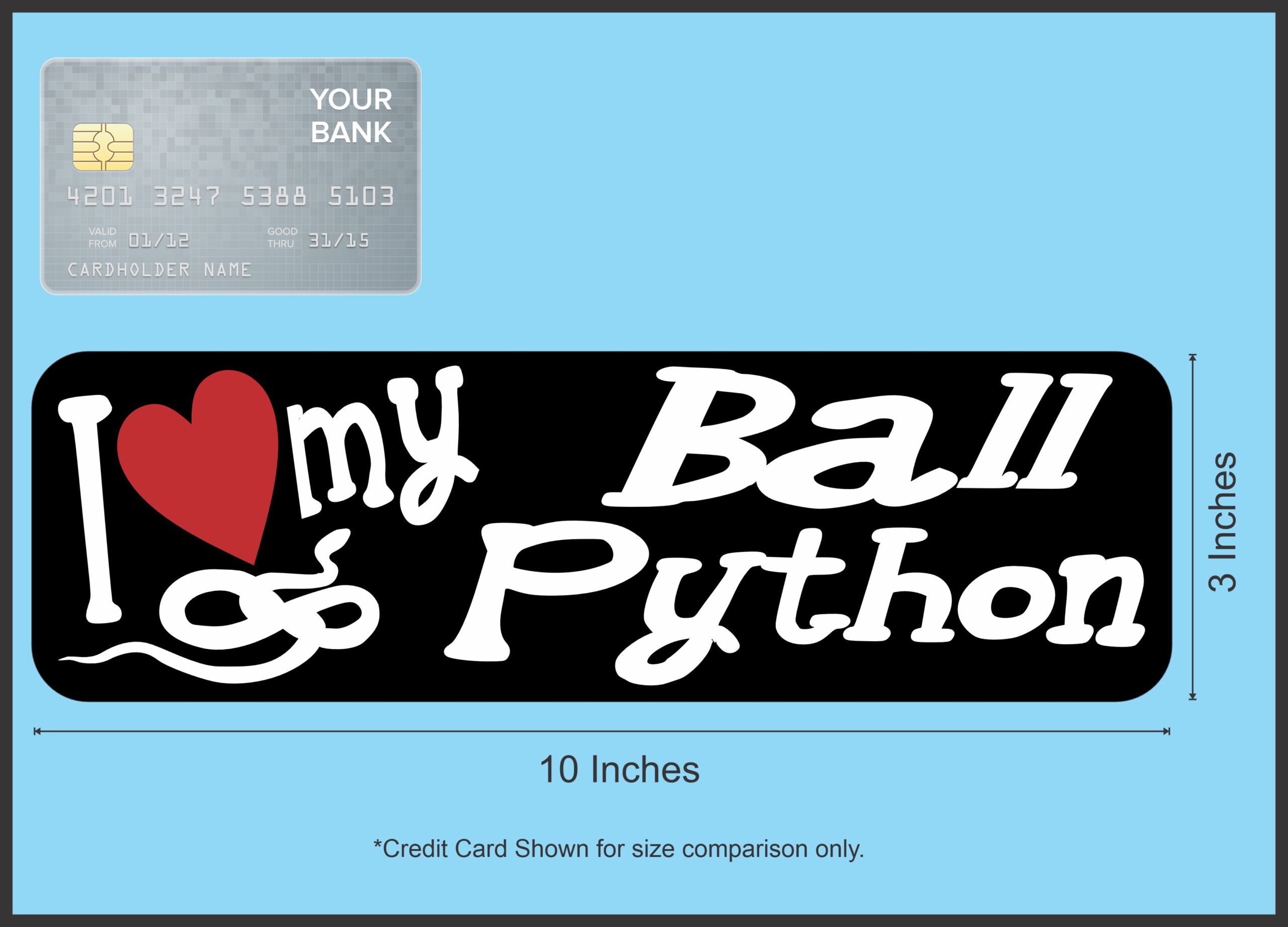 10in x 3in I Love My Ball Python Bumper Sticker Vinyl Truck Window Decal