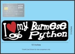 10in x 3in I Love My Burmese Python Magnet Car Door Magnetic Truck Magnets