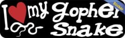 10in x 3in I Love My Gopher Snake Bumper Sticker Vinyl Truck Window Decal
