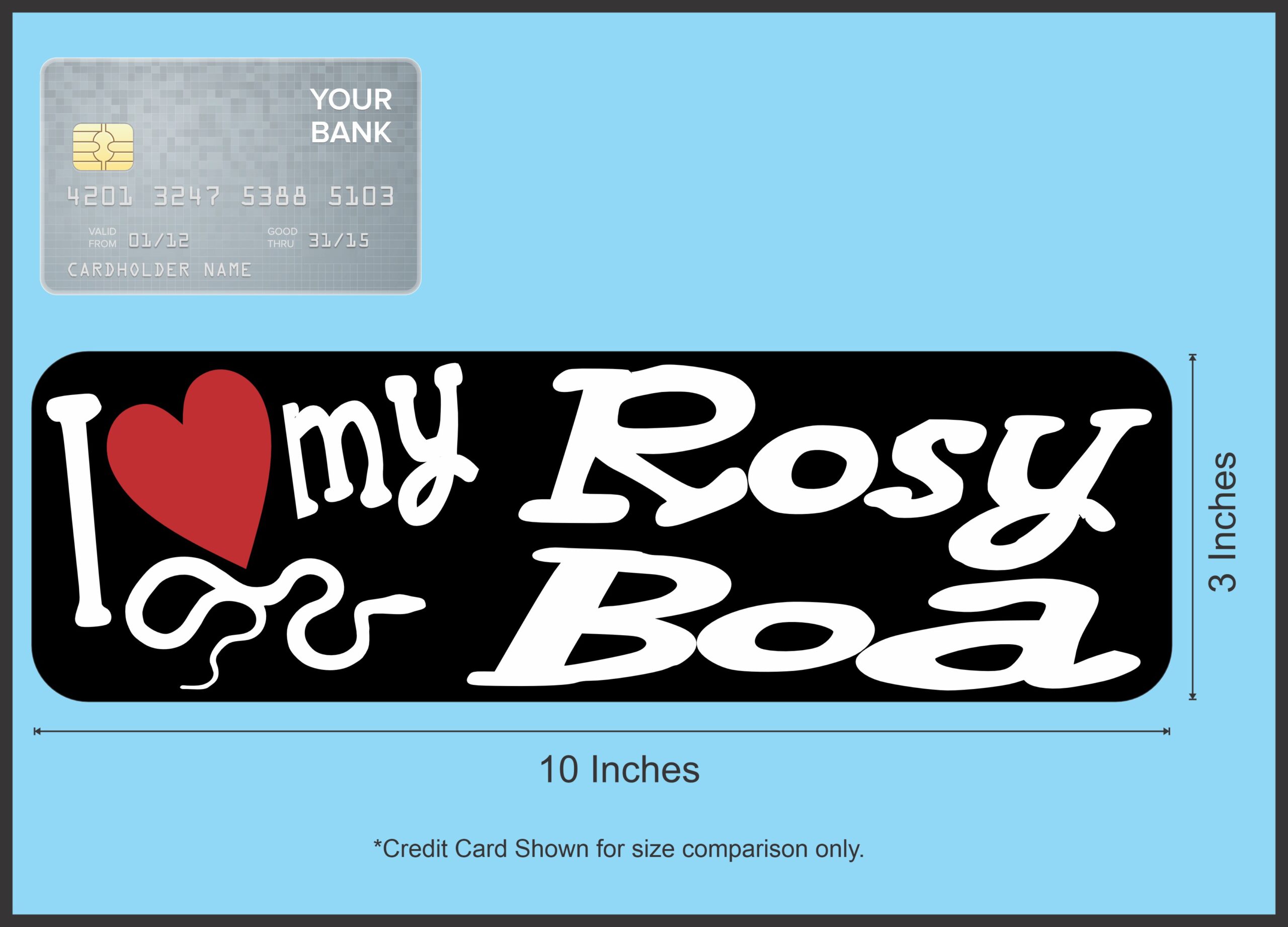 10in x 3in I Love My Rosy Boa Magnet Car Door Magnetic Truck Magnets