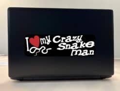 10in x 3in I Love My Crazy Snake Man Bumper Sticker Vinyl Car Window Decal