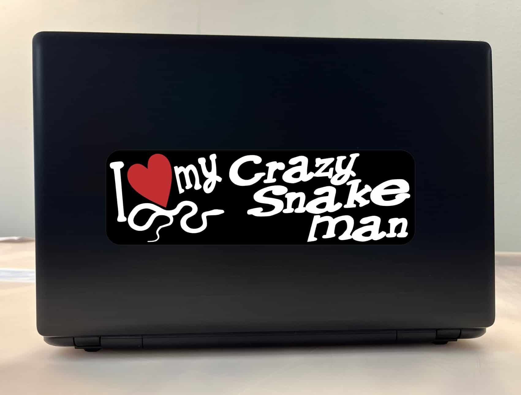 10in x 3in I Love My Crazy Snake Man Bumper Sticker Vinyl Car Window Decal