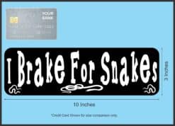 10in x 3in I Brake For Snakes Magnet Car Door Magnetic Truck Magnets