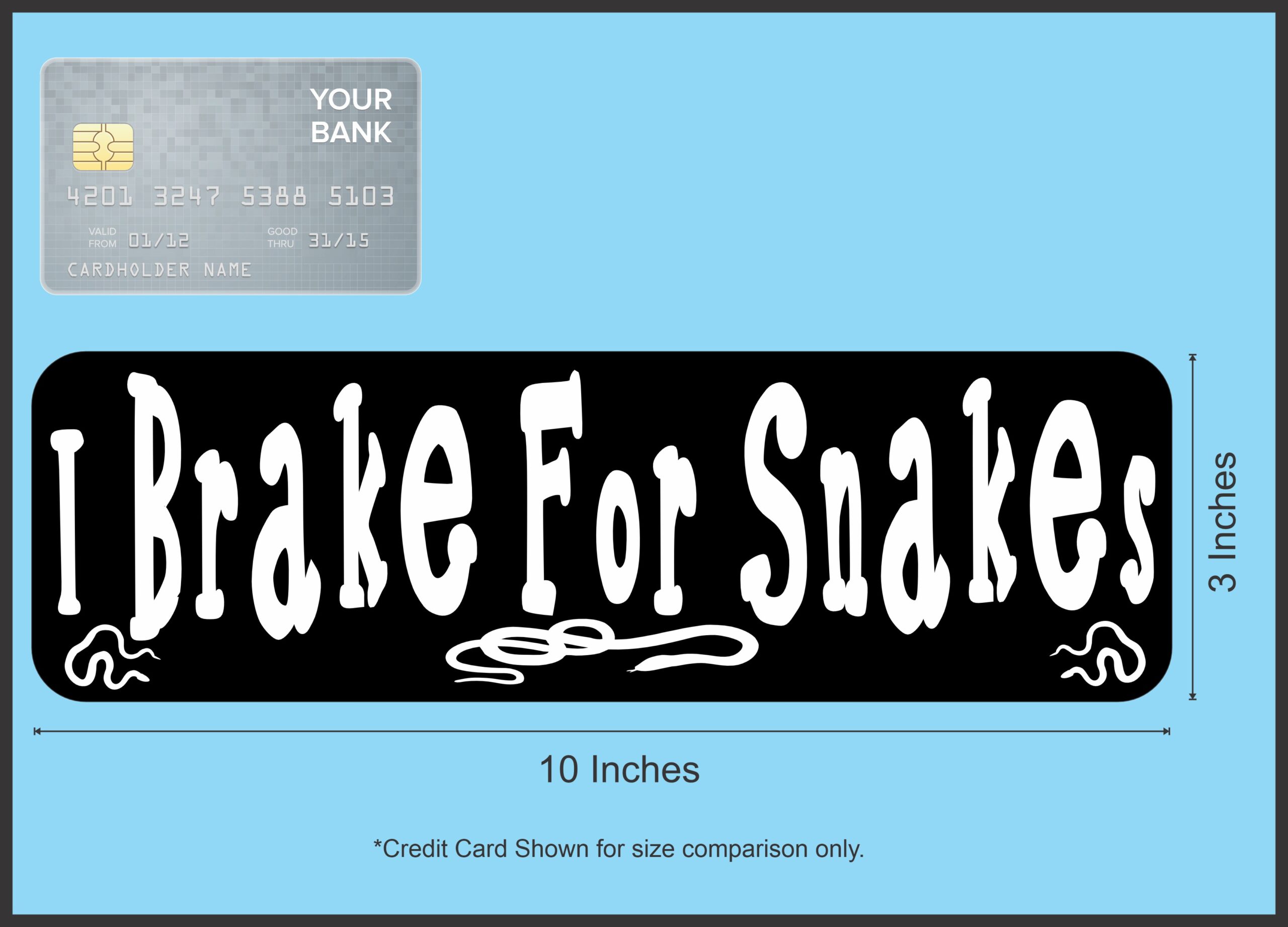 10in x 3in I Brake For Snakes Magnet Car Door Magnetic Truck Magnets