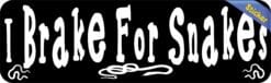 10in x 3in I Brake For Snakes Bumper Sticker Vinyl Truck Window Pet Decal