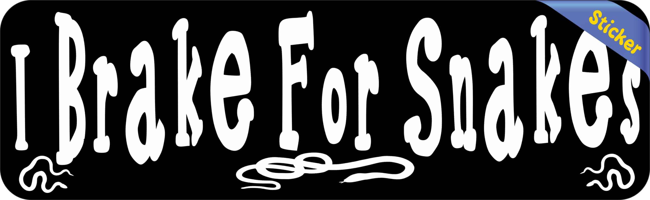 10in x 3in I Brake For Snakes Bumper Sticker Vinyl Truck Window Pet Decal
