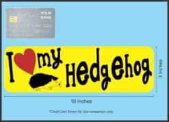 10in x 3in I Love My Hedgehog Magnet Car Door Magnetic Truck Magnets Sign