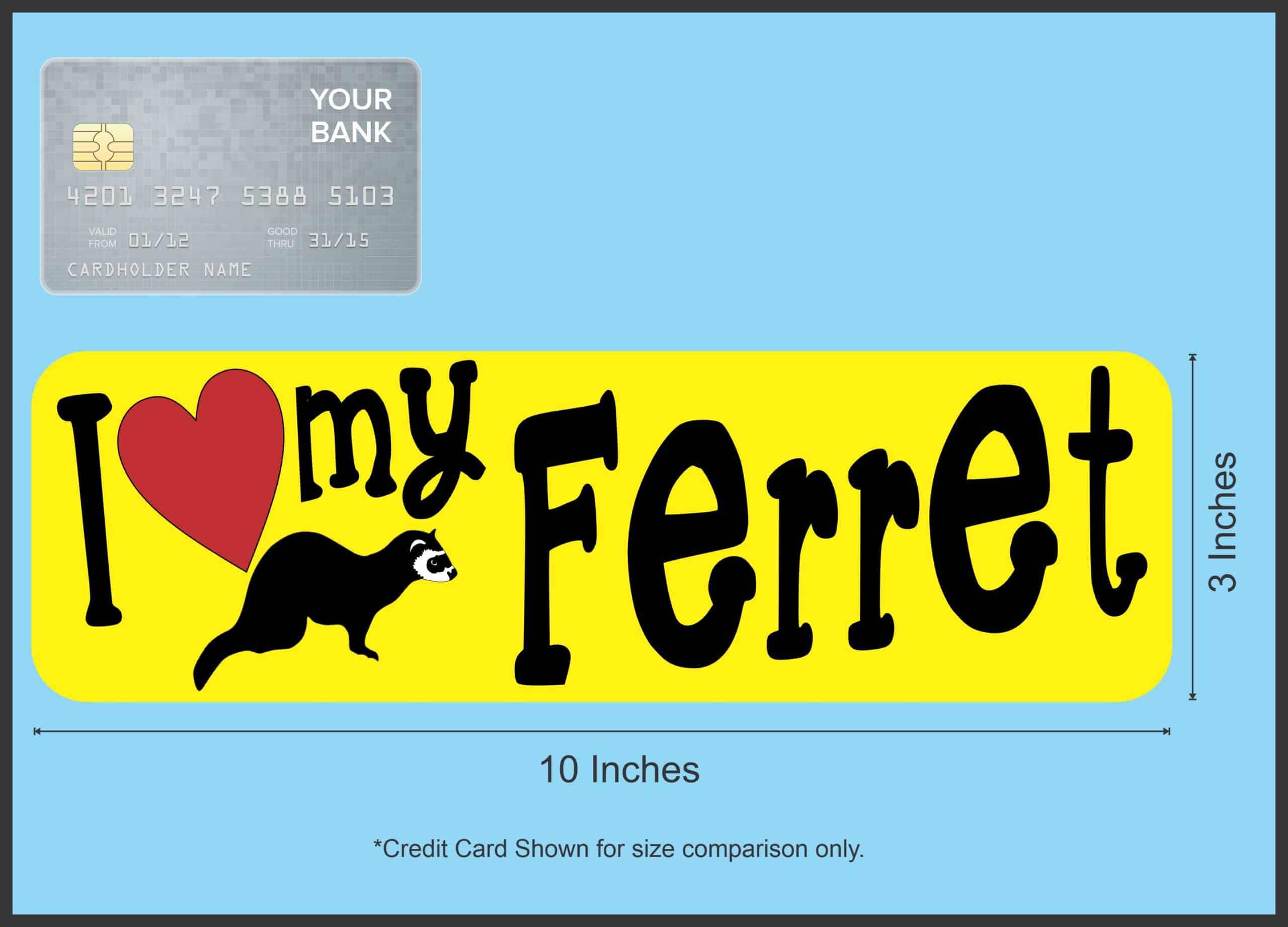 10in x 3in I Love My Ferret Magnet Car Door Magnetic Truck Magnets