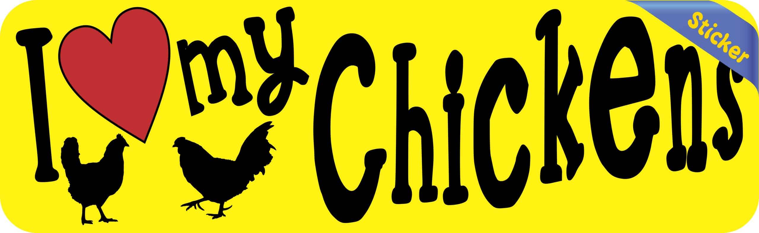 10in x 3in I Love My Chickens Bumper Sticker Vinyl Truck Window Car Decal