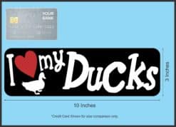 10in x 3in I Love My Ducks Magnet Car Door Magnetic Truck Pet Magnets Sign