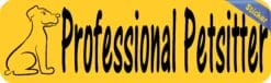 10in x 3in Professional Petsitter Bumper Sticker Vinyl Truck Window Decal