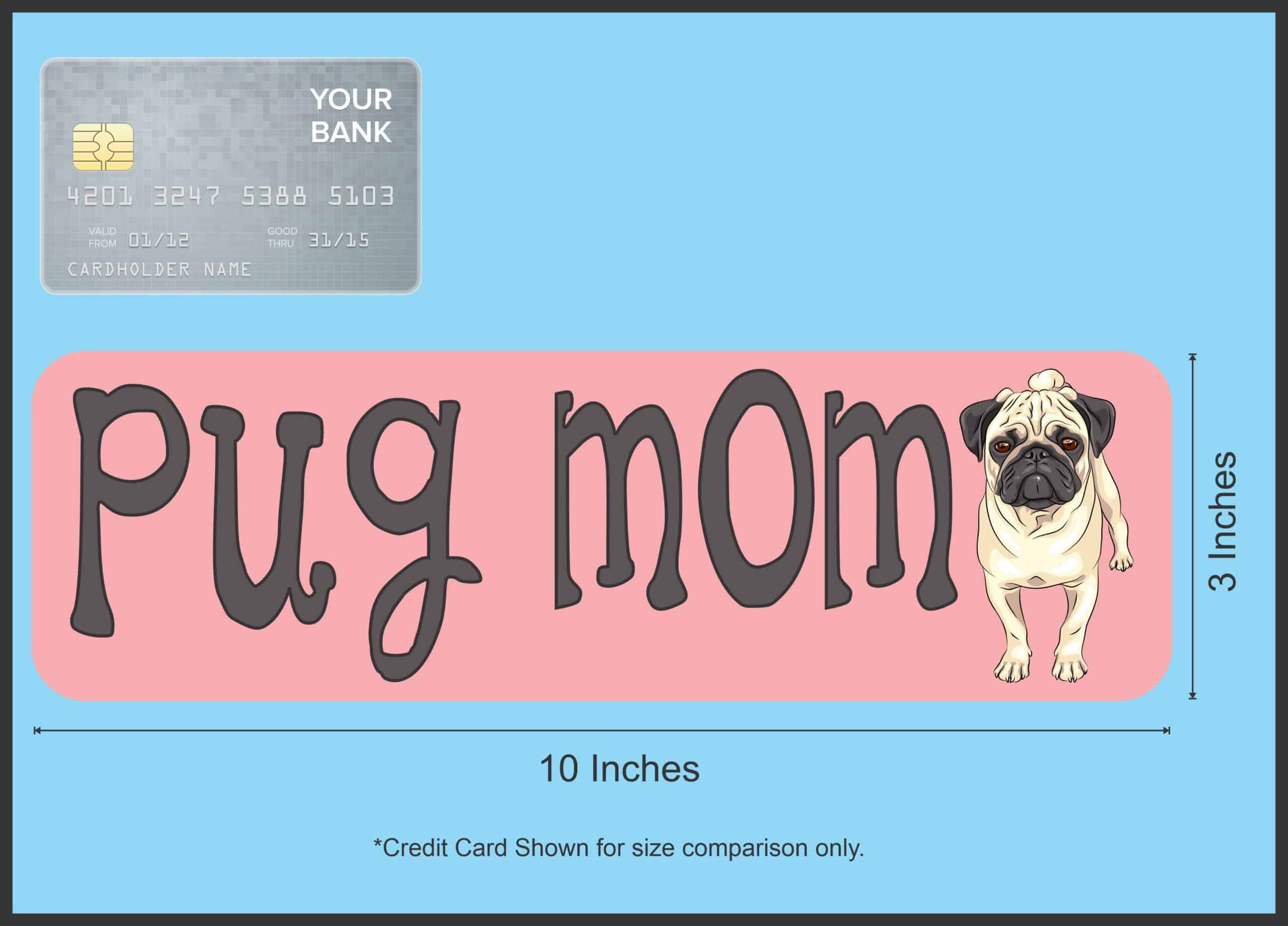 10in x 3in Pug Mom Magnet Vinyl Magnetic Sign Truck Pet Dog Magnets