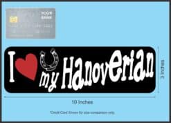 10in x 3in I Love My Hanoverian Bumper Sticker Vinyl Truck Window Decal Sign