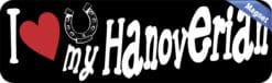 10in x 3in I Love My Hanoverian Magnet Vinyl Magnetic Sign Truck Magnets