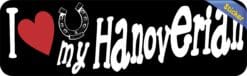 10in x 3in I Love My Hanoverian Bumper Sticker Vinyl Truck Window Decal Sign