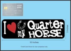 10X3 I Love My Quarter Horse Bumper Sticker Vinyl Truck Window Decal Sign