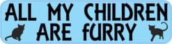 8in x 2in All My Children Are Furry Magnet Magnetic Truck Magnets