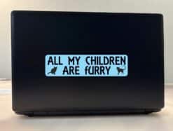 8in x 2in All My Children Are Furry Bumper Sticker Vinyl Window Stickers