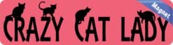 8in x 2in Crazy Cat Lady Magnet Magnetic Truck Cats Magnets Animal