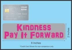 8in x 2in Kindness Pay It Forward Magnet Magnetic Truck Magnets Car