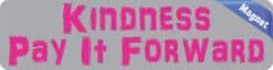 8in x 2in Kindness Pay It Forward Magnet Magnetic Truck Magnets Car