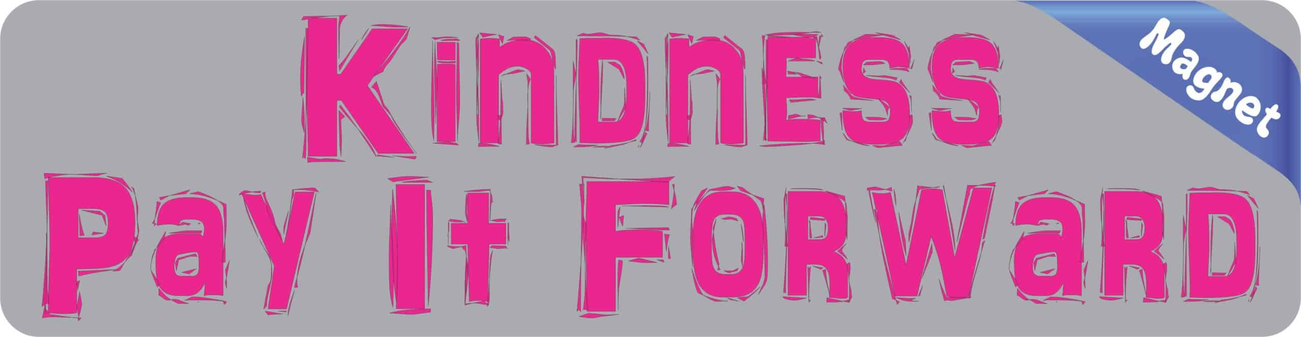 8in x 2in Kindness Pay It Forward Magnet Magnetic Truck Magnets Car