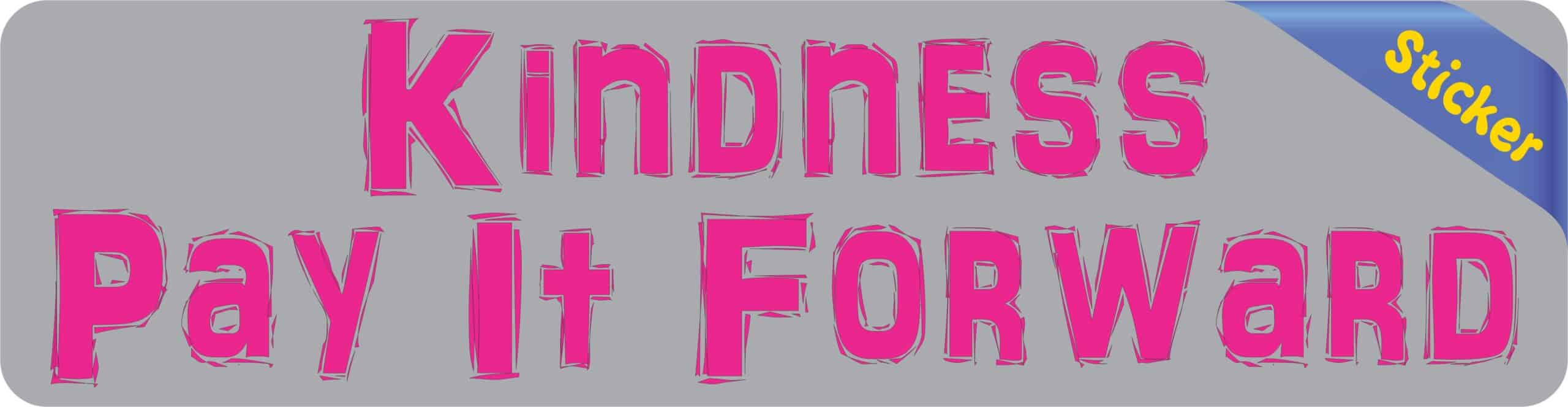 8in x 2in Kindness Pay It Forward Bumper Sticker Vinyl Car Window Stickers